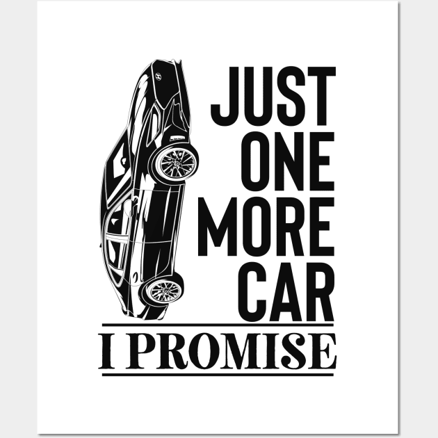 Just One More Car I Promise Wall Art by Animal Specials